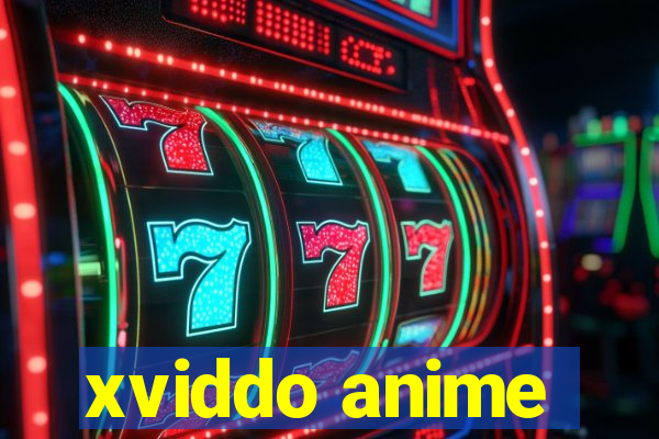 xviddo anime